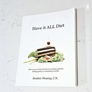 BOGO Have it ALL Diet Cookbook by Heather Fleming